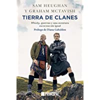 Tierra de clanes: Whisky- guerras y una aventura escocesa sin igual